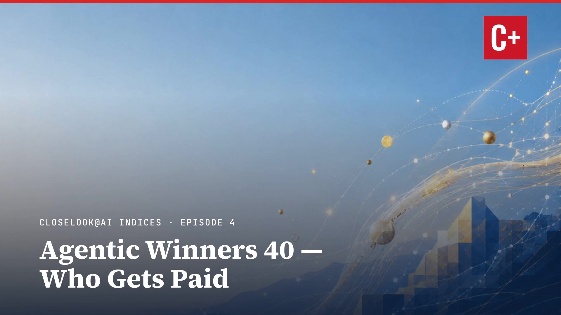 Agentic Winners 40 — Who Gets Paid