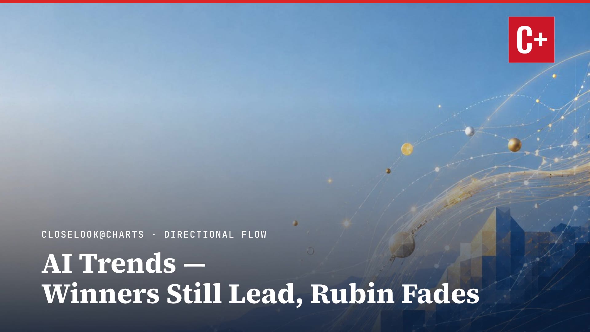 AI Trends — Winners Still Lead, Rubin Fades